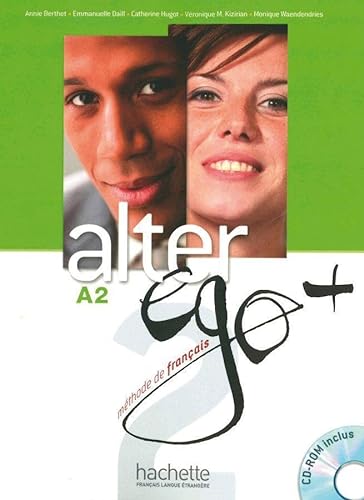 Alter ego+ 2: Méthode de français / Livre de l’élève – Kursbuch mit CD-ROM und Parcours digital® (Mon Alter Ego) von Hueber Verlag GmbH